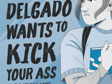 Yaqui Delgado Wants To Kick Your Ass Graphic Novel Fashion